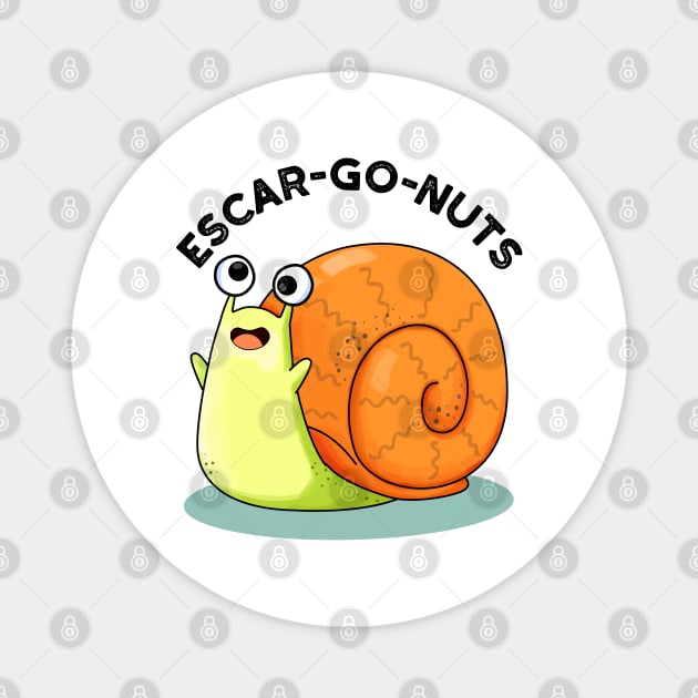 Escar-go Nuts Cute Escargot Snail Pun Magnet by punnybone